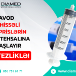 Zavod 3 hissəli şprislərin istehsalına başlayır – TEZLİKLƏ!