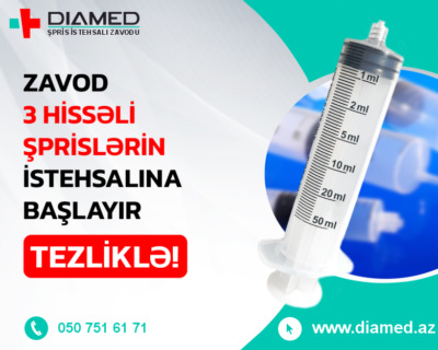 Zavod 3 hissəli şprislərin istehsalına başlayır – TEZLİKLƏ!